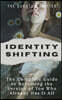Identity Shifting