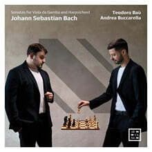 Teodoro Bau / Andrea Buccarella 바흐: 비올라 다 감바 소나타 (Bach: Sonatas for Viola da Gamba and Harpsichord)