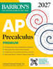 AP Precalculus Premium, 2027: Prep Book with 3 Practice Tests + Comprehensive Review + Online Practice