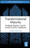 Transformational Maturity