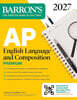 AP English Language and Composition Premium, 2027: Prep Book with 8 Practice Tests + Online Practice