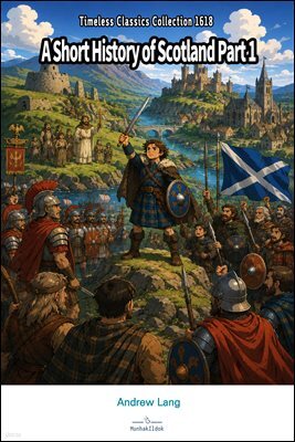 A Short History of Scotland Part 1