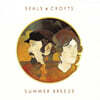 Seals & Crofts (실즈 앤 크로프츠) - Summer Breeze [2LP]