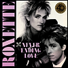 Roxette - Neverending Love (40th Anniversary Edition)(12 Inch Single LP)