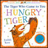 The Tiger Who Came to Tea: Hungry Tiger