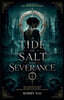 A Tide of Salt and Severance