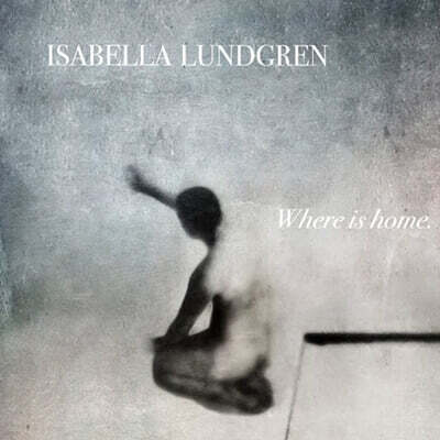 Isabella Lundgren (이사벨라 룬드그렌) - Where Is Home [LP]