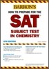 How to Prepare for the SAT Subject Test in Chemistry