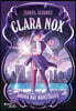 Clara Nox 1. Ahora Hay Monstruos / Clara Nox 1. Now There Are Monsters