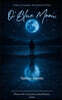 O'Blue Moon Poems of Longing, Detachment & Prem