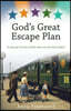 God's Great Escape Plan