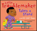 Little Troublemaker Takes a Stand