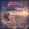 The Reading Adventures of Papa and Mama Goose: Ebony and Ivory