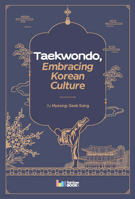 Taekwondo, Embracing Korean Culture