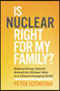 Is Nuclear Right for My Family?