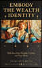 Embody The Wealth Identity