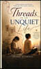 Threads of an Unquiet Life