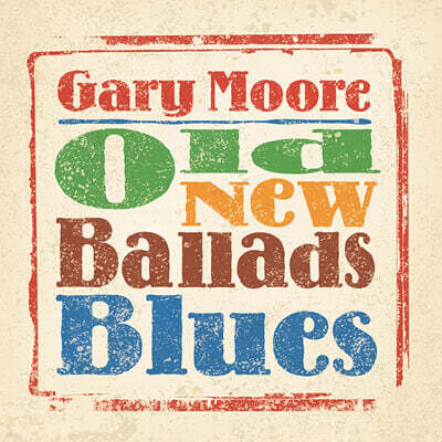 Gary Moore (게리 무어) - Old New Ballads Blues [2LP]