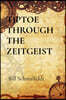 TIPTOE THROUGH THE ZEITGEIST