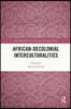 African-Decolonial Interculturalities