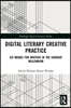 Digital Literary Creative Practice
