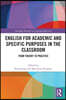 English for Academic and Specific Purposes in the Classroom
