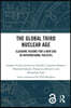 Global Third Nuclear Age