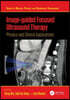 Image-guided Focused Ultrasound Therapy