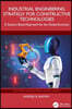 Industrial Engineering Strategy for Constructive Technologies