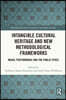 Intangible Cultural Heritage and New Methodological Frameworks