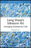 Liang Shaoji’s Silkworm Art