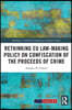 Rethinking EU Law-making Policy on Confiscation of the Proceeds of Crime