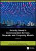 Security Issues in Communication Devices, Networks and Computing Models