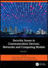 Security Issues in Communication Devices, Networks and Computing Models