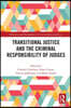 Transitional Justice and the Criminal Responsibility of Judges