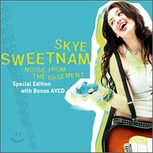Skye Sweetnam - Noise From The Basement (Special Edition)