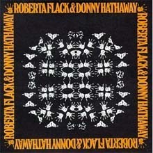 Roberta Flack &amp; Donny Hathaway - Roberta Flack &amp; Donny Hathaway