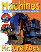 Machines Picture Pops : Amazing Photo Pop-Ups like You've Never Seen Before!