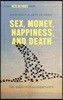 Sex, Money, Happiness, and Death: The Quest for Authenticity