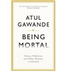 Being Mortal