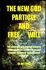 THE NEW GOD PARTICLE and FREE WILL