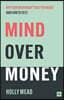 Mind over Money
