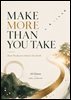 Make More Than You Take