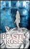 Beastly Roses