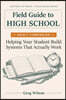 Field Guide to High School - Adult Companion: Helping Your Student Build Systems That Actually Work