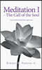 Meditation I - The Call of the Soul: A personal and spiritual experience