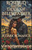 Rosebud and the Devil of Bellweather: A Dark Romance