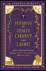 Hymns of Jesus Christ Our Lord: Music and Meditations on His Death, Resurrection, and Lordship