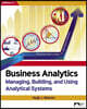 Business Analytics: Managing, Building, and Using Analytical Systems, Edition 1.1
