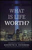What Is Life Worth? New Edition with Reflections 25 Years After 9/11